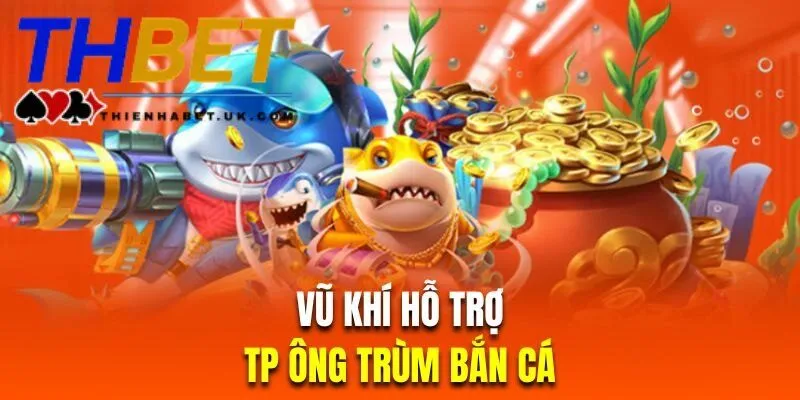 Ông Trùm Bắn Cá – Trải Nghiệm Đỉnh Cao Chỉ Có Tại Thienhabet 4 Hệ thống đổi thưởng siêu hấp dẫn tại Ông Trùm Bắn Cá Thienhabet